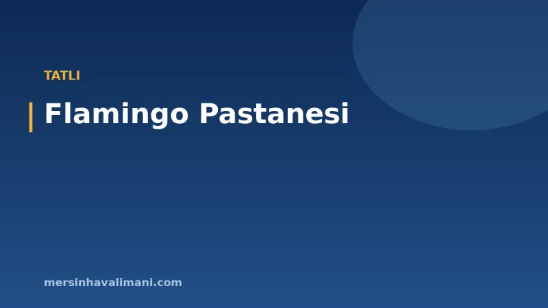 Flamingo Pastanesi