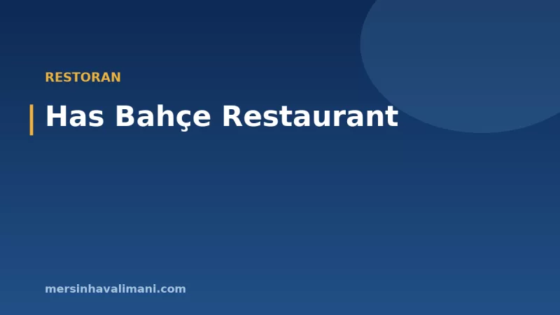 Has Bahçe Restaurant