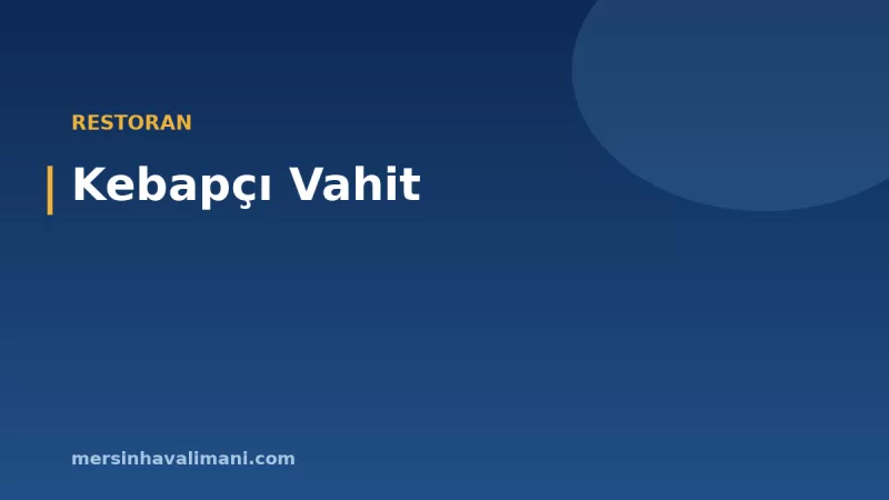 Kebapçı Vahit